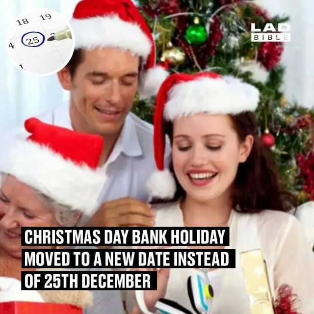 19 18 25 LAD BIBLE CHRISTMAS DAY BANK HOLIDAY MOVED TO ANEW DATE INSTEAD OF 25TH DECEMBER