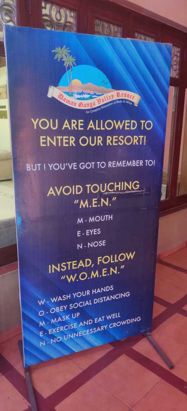 1Daman anga Dallep Re Mind esort or Complete Relaxatton of BodyVe YOU ARE ALLOWED TO ENTER OUR RESORTI BUT! YOUVE GOT TO REMEMBER TO! AVOID TOUCHING M.E.N. M- MOUTH E-EYES N-NOSE INSTEAD FOLLOW w.O.M.E.N.  W-WASH YOUR HANDS O-OBEY