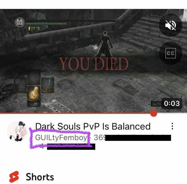 20 YOUDIED Dark Souls PvP Is Balanced GUILtyFemboy 364 S Shorts CC 003