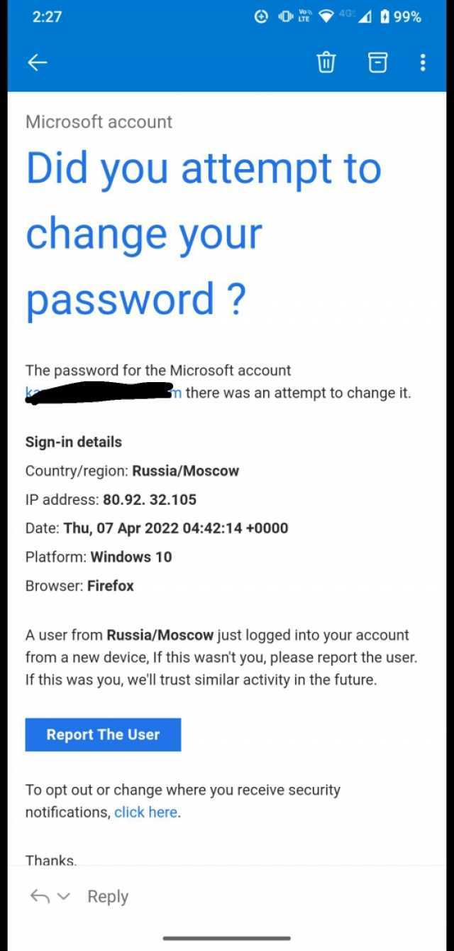 227 Oo 4G5 4099% Microsoft account Did you attempt to change your password  The password for the Microsoft account n there was an attempt to change it. Sign-in details Country/region Russia/Moscow IP address 80.92. 32.105 Date Thu