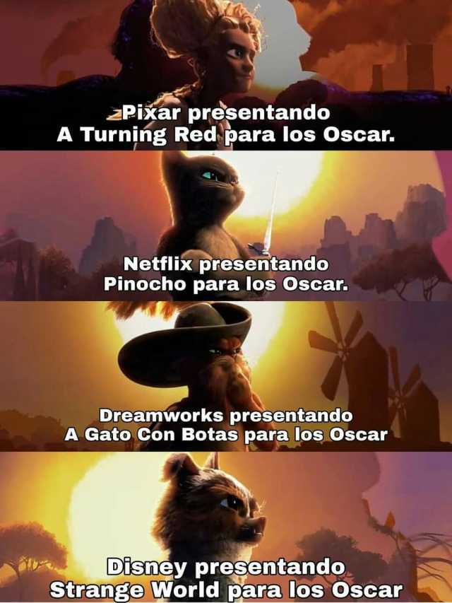 2Pixar presentando A Turning Red para los Oscar. Netflix presentando Pinocho para los Oscar. Dreamworks presentando A Gato Con Botas para los Oscar Disney presentando Strange World para los Oscar