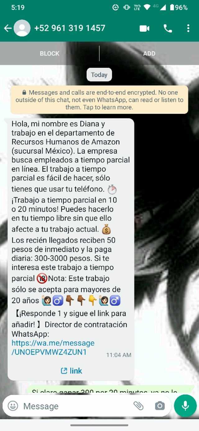 519 o ITE A 196% +52 961 319 1457 BLOCK ADD Today Messages and calls are end-to-end encrypted. No one outside of this chat not even WhatsApp can read or listen to them. Tap to learn more. Hola mi nombre es Diana y trabajo en el de