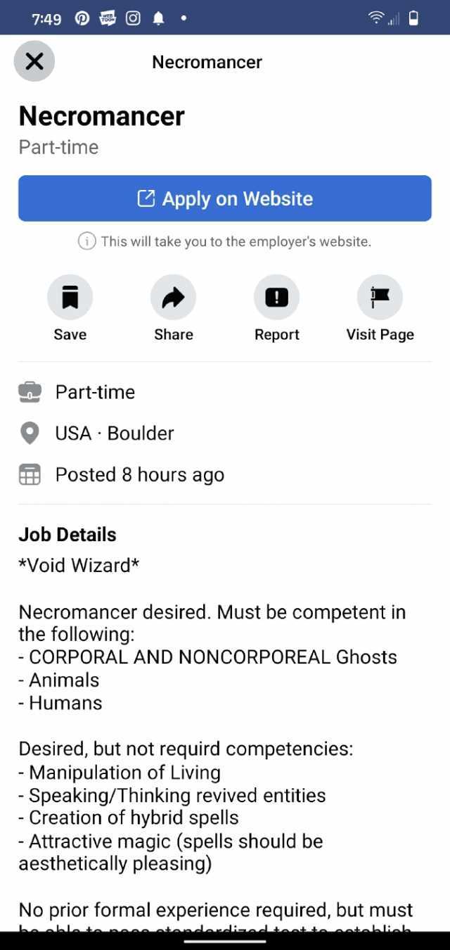 749 O Necromancer Necromancer Part-time CApply on Website O This will take you to the employers website. Save Share Report Visit Page Part-time USA Boulder E Posted 8 hours ago Job Details *Void Wizard* Necromancer desired. Must b