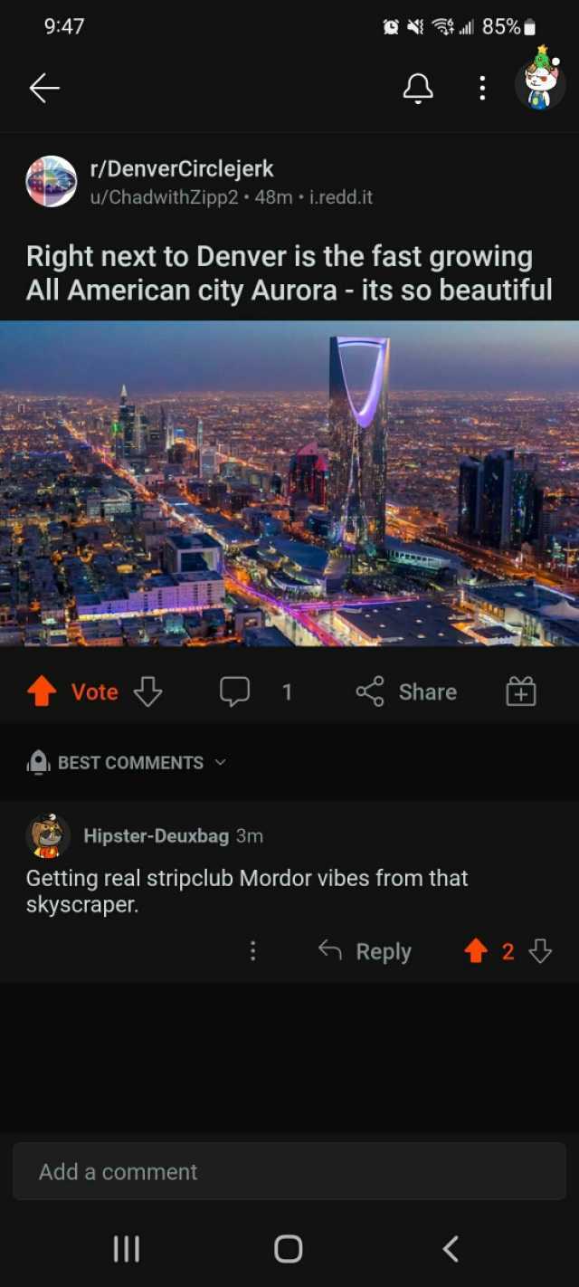 947 l 85% r/DenverCirclejerk u/ChadwithZipp2. 48m i.redd.it Right next to Denver is the fast growing All American city Aurora - its so beautiful Vote 1 Share BEST COMMENTS Hipster-Deuxbag 3m Getting real stripclub Mordor vibes fro