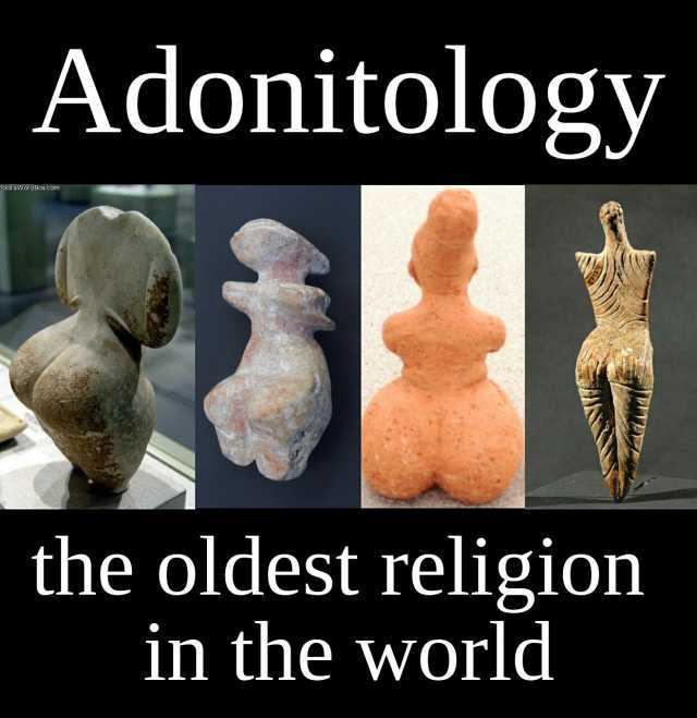 Adonitology doraWordBox com the oldest religion in the world