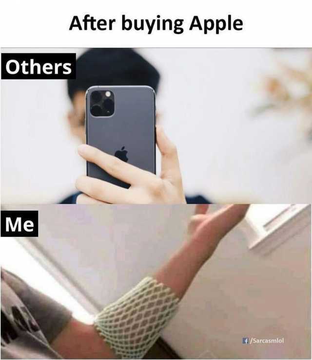 After buying Apple Others Me /Sarcasmlol