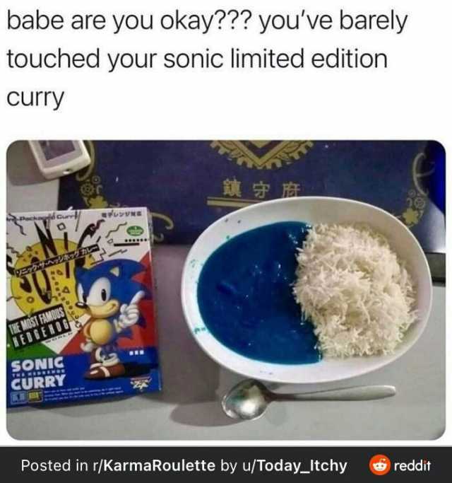 babe are you okay youve barely touched your sonic imited edition Curry IHE MOST FAMOUS EDEDGE sONIC CURRY Posted in r/KarmaRoulette by u/Today_Itchy reddit