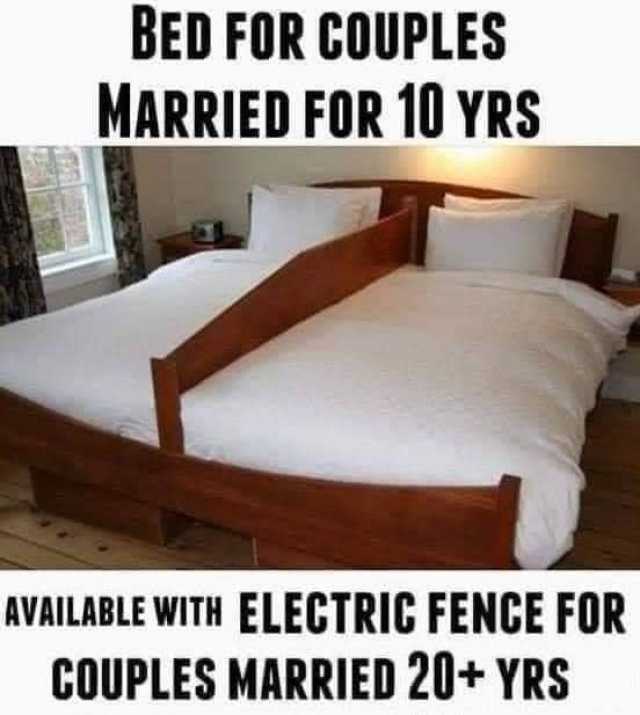 BED FOR COUPLES MARRIED FOR 10 YRS AVAILABLE WITH ELECTRIC FENCE FOR COUPLES MARRIED 20+ YRS 