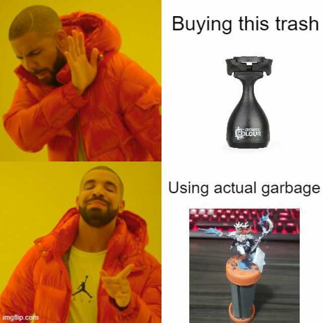 Buying this trash Using actual garbage imgfip.co
