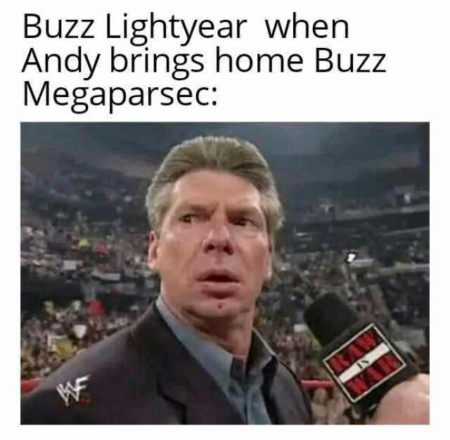 Buzz Lightyear when Andy brings home Buzz Megaparsec RA