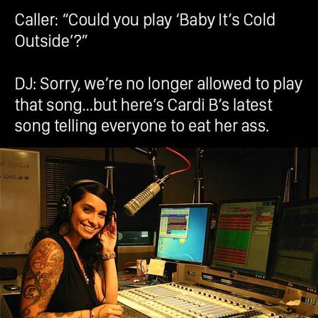 Dopl3r Com Memes Caller Could You Play Baby Its Cold Outside