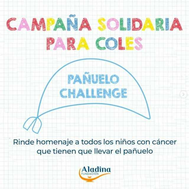 CAM ANA SOLIDARIA PARA COLES PAÑUELO CHALLENGE Rinde homenajea todos los niños con cáncer que tienen que llevar el pañuelo (Aladina FUNDACION