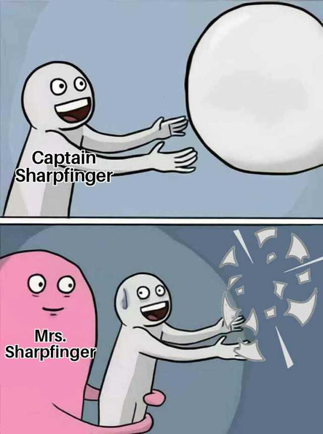 Captain Sharpfinger Mrs. Sharpfinger
