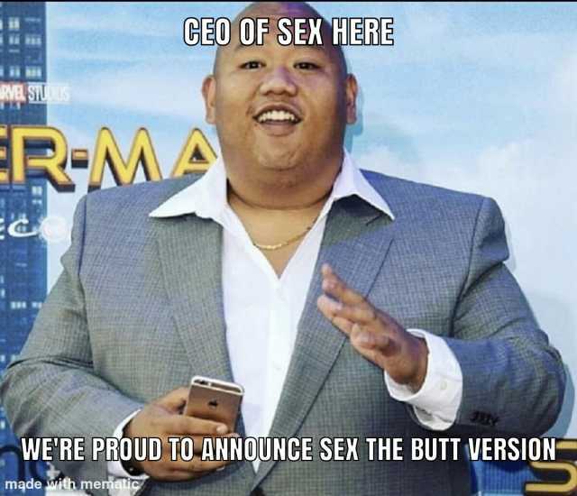 CED OF SEX HERE REM WERE PROUD TO ANNOUNCE SEN THE BUTT VERSION mąde th meriatic
