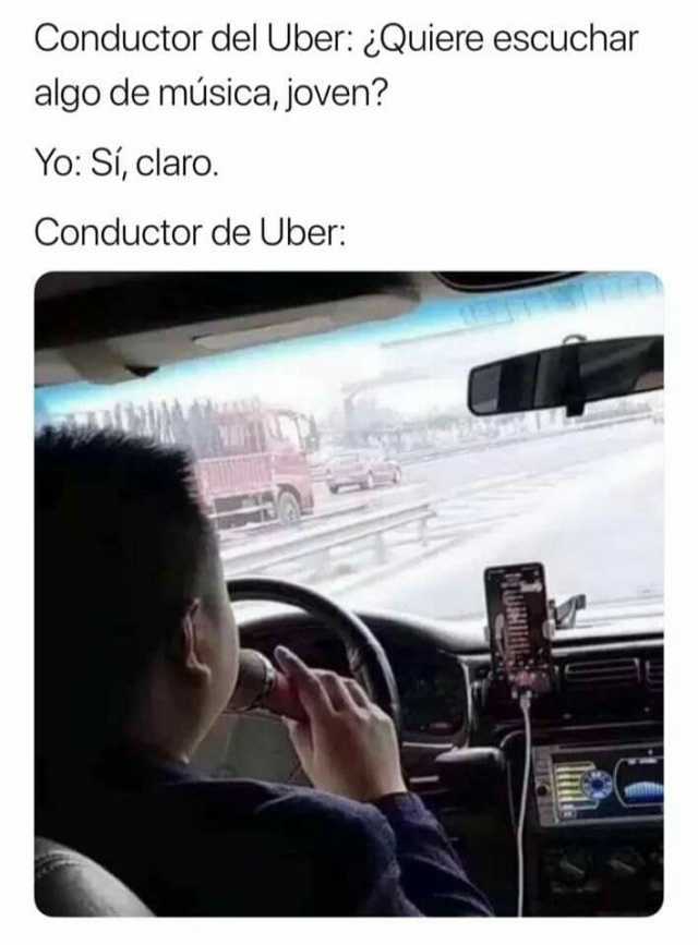 Conductor del Uber Quiere escuchar algo de música joven Yo Si claro. Conductor de Uber