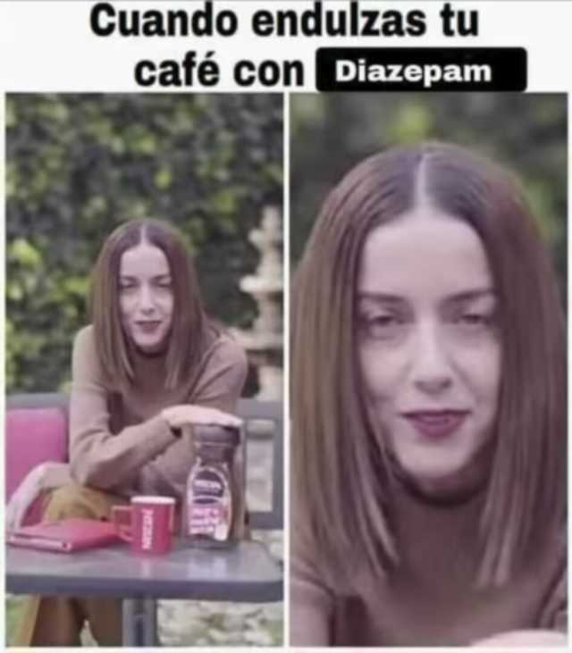 Cuando endulzas tu café con Diazepam