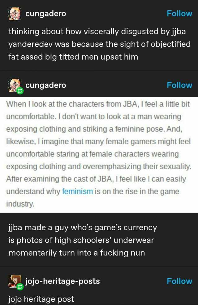 cungadero thinking about how viscerally disgusted by jba yanderedev was because the sight of objectified fat assed big titted men upset him cungadero ijba made a guy whos games currency is photos of high schoolers underwear moment