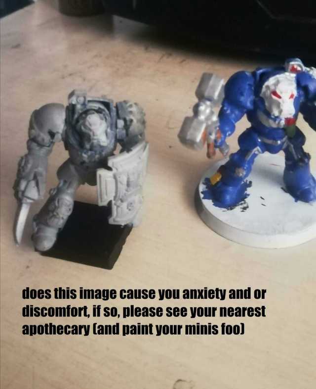 does this image cause you anxiety and or discomfort if so please see your nearest apothecary land paint your minis fool