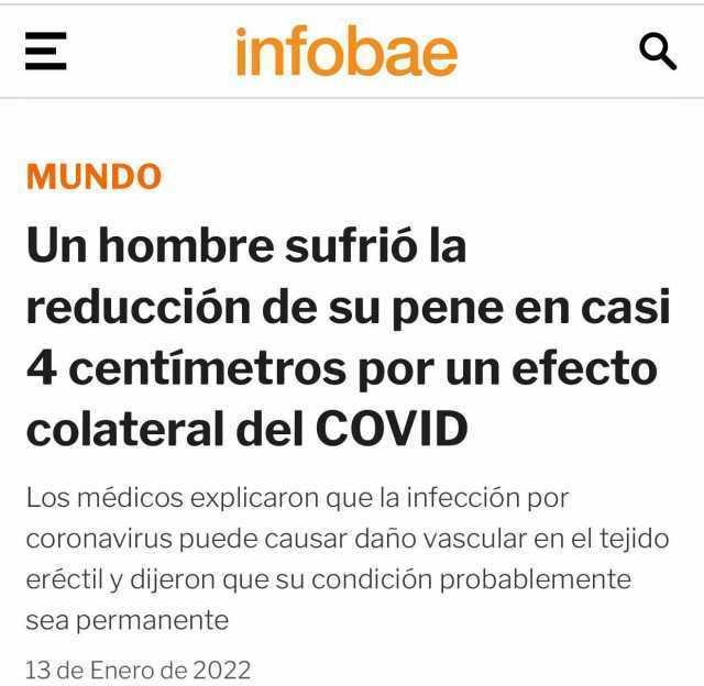 E infobae MUNDOO Un hombre sufrió la reducción de su pene en casi 4 centimetros por un efecto colateral del COVID Los médicos explicaron que la infección por coronavirus puede causar daño vascular en el tejido eréctil y dije