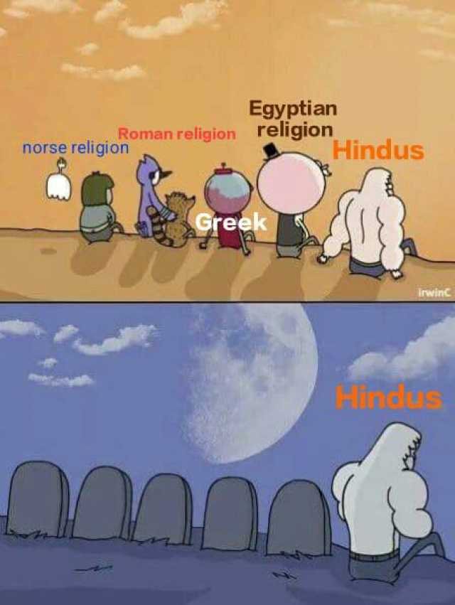 Egyptian religion Hindus Roman religion norse religion IrwinC HindusS