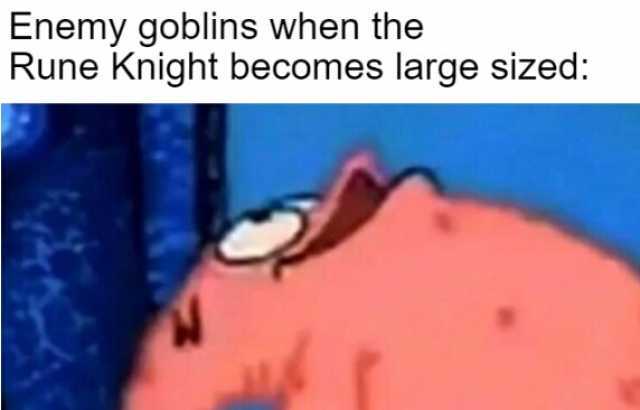 Enemy goblins when the Rune Knight becomes large sized