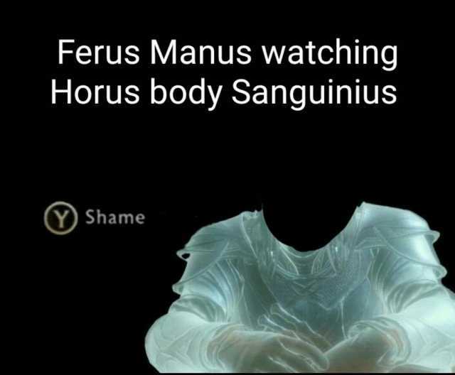 Ferus Manus watching Horus body Sanguiniu ( Shame