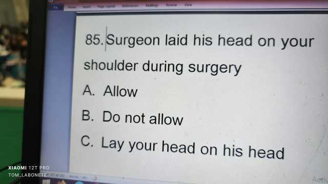 File XIAOMI 12T PRO TOM_LABONETE 101 of 202 Home Insert Page Mailings Review 85.Surgeon laid his head on your A. Allow Words 1961 shoulder during surgery View B. Do not allow C. Lay your head on his head Activ tayout References