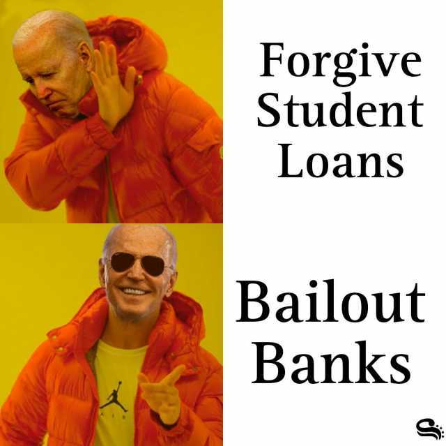 Forgive Student LoansS Bailout Banks