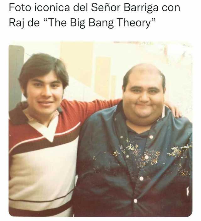 Foto iconica del Señor Barriga con Raj de The Big Bang Theory hd