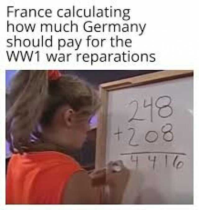 France calculating how much Germany should pay for the ww1 war reparations 218 +2 o8