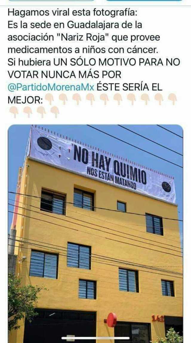 Hagamos viral esta fotografía Es la sede en Guadalajara de la asociación Nariz Roja que provee medicamentos a niños con cáncer. Si hubiera UN SÓLO MOTIVO PARA NO VOTAR NUNCA MÁS POR @PartidoMorena Mx ÉSTE SERÍA EL MEJOR NO