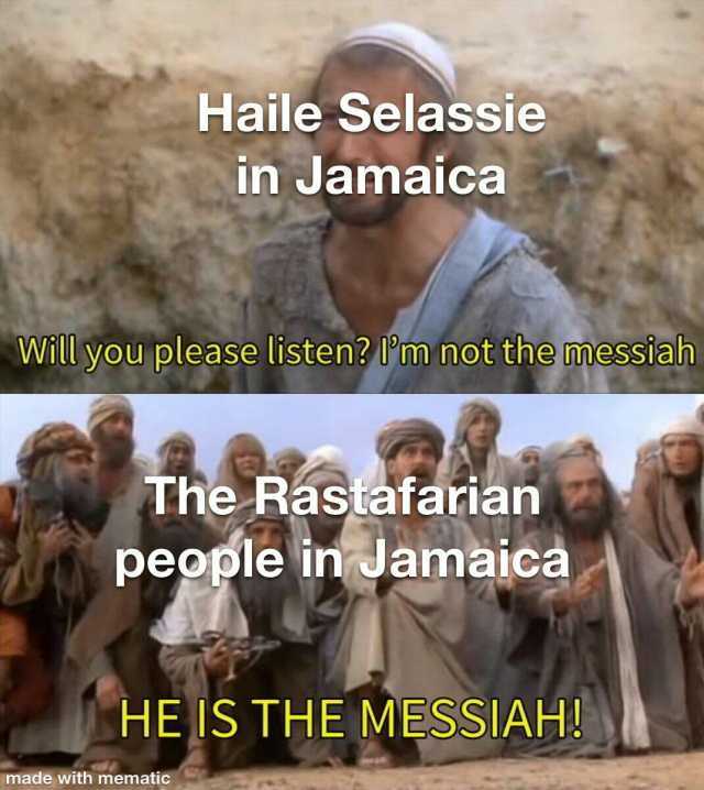 Haile Selassie in Jamaica Will you please listen lm not the messiah The Rastafarian people in Jamaica HE IS THE MESSIAH! made with mematic