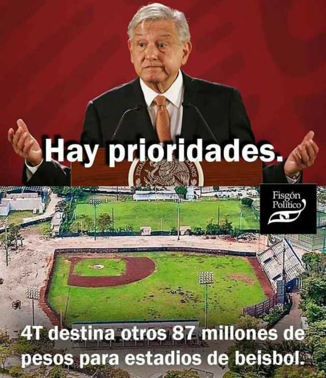 Hay prioridades. Fisgon Político 4T destina otros 87 millones de pesos para estadios de beisbol