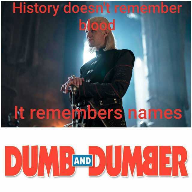 History does ember t remembersnaes DUMB-DUMAER