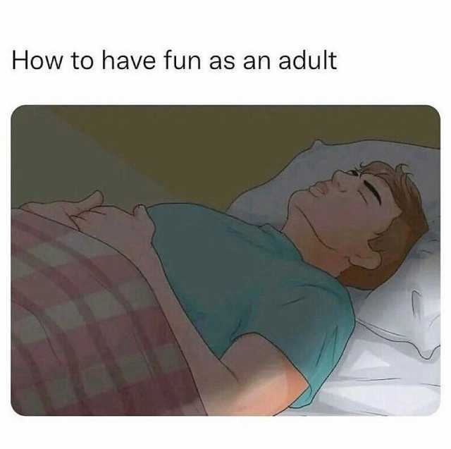 How to have fun as an adult
