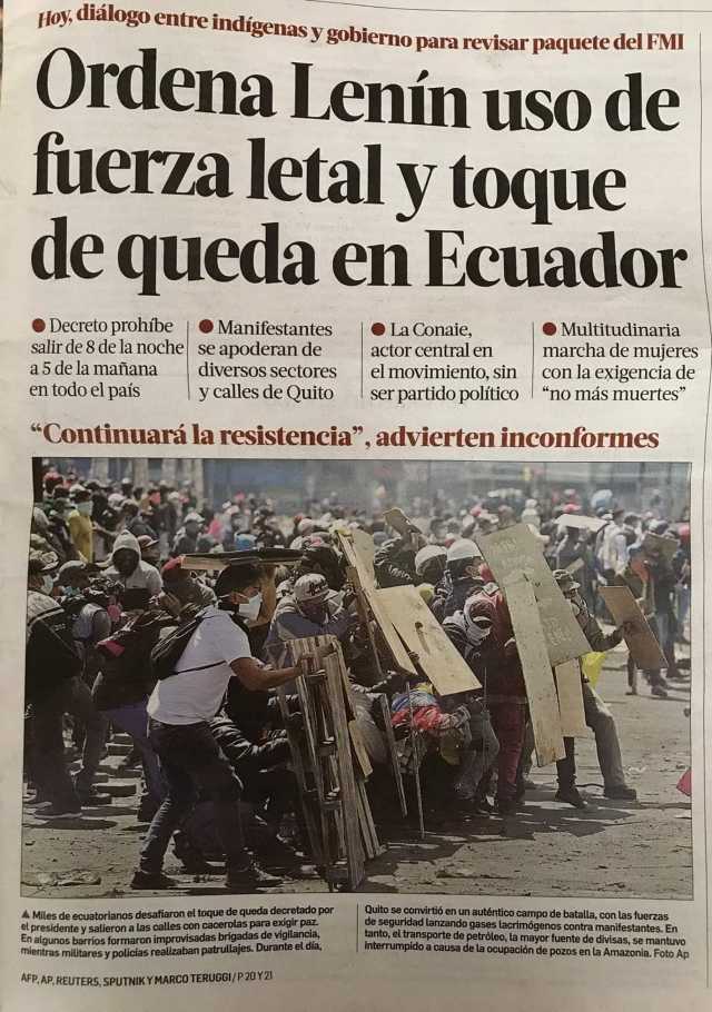 Hoy dialogo entre indigenas y gobierno para revisar paquete del FM Ordena Lenin uso de fuerza letal y toque de queda en Ecuador Decreto prohíbe salir de 8 de la noche se apoderan de a 5 de la mañana en todo el país Manifestante