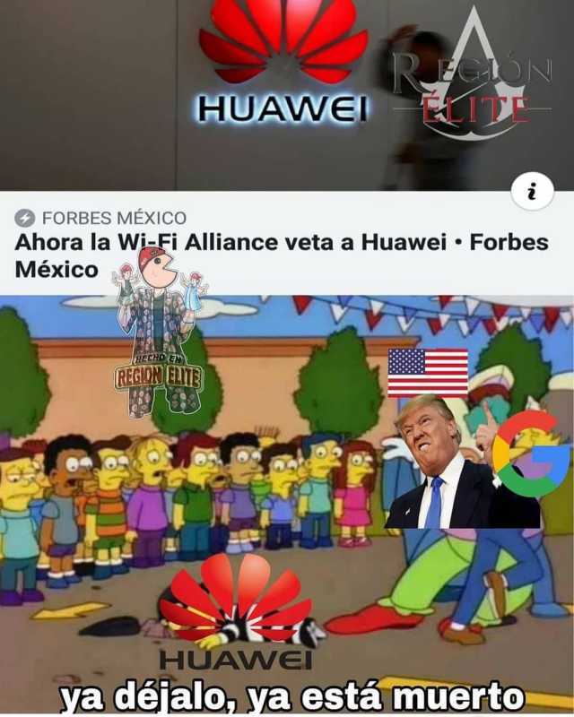 HUAWEI FORBES MÉXICO Ahora la Wi-Fi Alliance veta a Huawei Forbes México HUAWE déjalo ya está muerto ya 