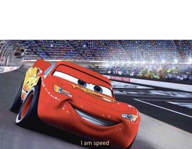 I am speed Lighting McQueen meme template