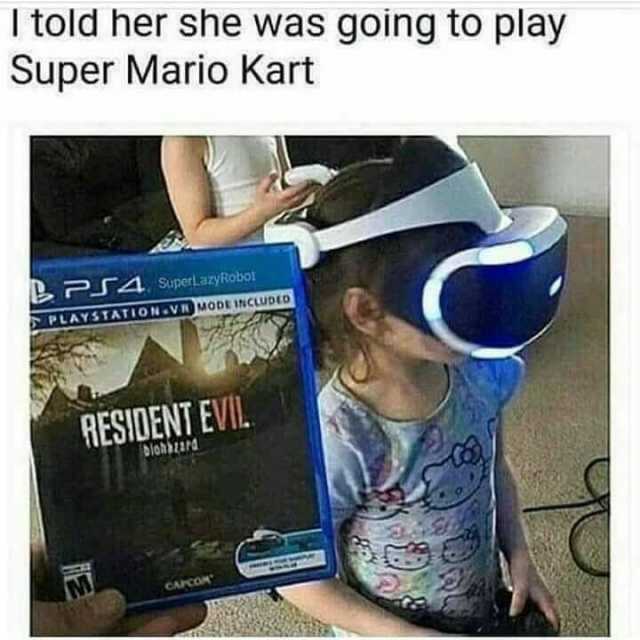 I told her she was going to play Super Mario Kart MODE INCLUDED PLAYSTATION VR RESIDENT EVIL blohbzard 