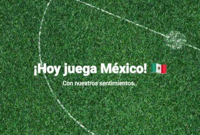 iHoy juega México! Con nuestros sentimientos.
