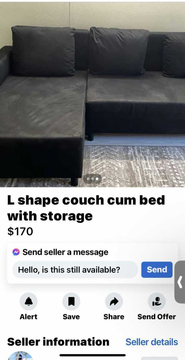 L shape couch cum bed with storage $170 Send seller a message Hello is this still available Send e Alert Save Share Send Offer Seller information Seller details