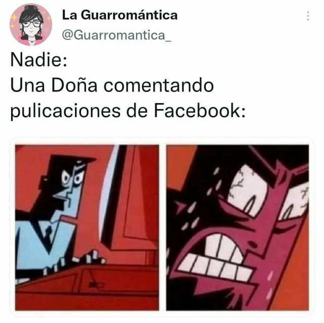 La Guarromántica @Guarromantica Nadie Una Doña comentando pulicaciones de Facebook