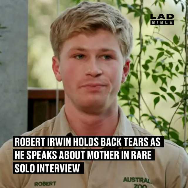 LAD BIBL E ROBERT IRWIN HOLDS BAGK TEARS AS HE SPEAKS ABOUT MOTHER IN RARE SOLO INTERVIEW AUSTRAL Z00 ROBERT