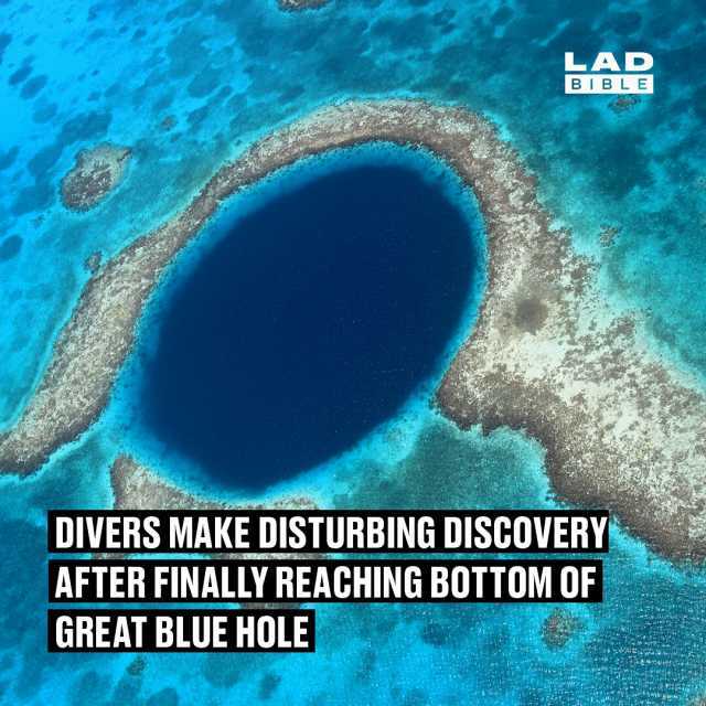 LAD BIBLE DIVERS MAKE DISTURBING DISC0VERY AFTER FINALLY REACHING BOTTOM OF GREAT BLUE HOLE