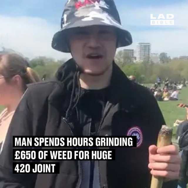 LAD BIBLE MAN SPENDS HOURS GRINDING £650 OF WEED FOR HUGE 420 JOINT