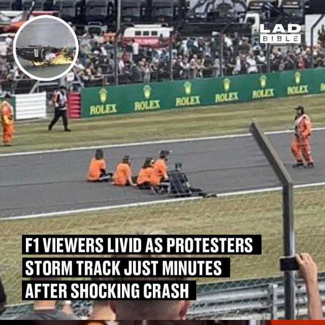 LAD BIBLE ROLET ROLEX ROLEX ROLEX ROLEX ROLET ROLEY ROLEX ROLLT F1 VIEWERS LIVID AS PROTESTERS STORM TRACK JUST MINUTES AFTER SHOCKING CRASH E