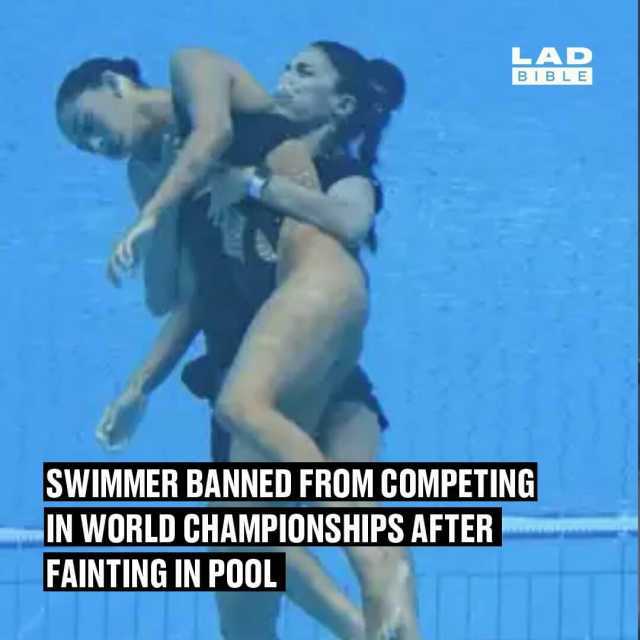 LAD BIBLE SWIMIMER BANNED FROM COMPETING IN WORLD CHAMPIONSHIPS AFTER FAINTING IN POOL