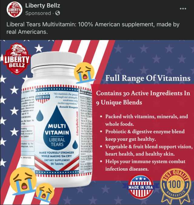 Liberty Bellz Sponsored. 6 Liberal Tears Multivitamin 100% American supplement made by real Americans. ALIBERTY BELLZ Full Range Of Vitamins S We mainta aMADEIN USA throu he peace upContains 30 Active Ingredients In weaknes eta 9 
