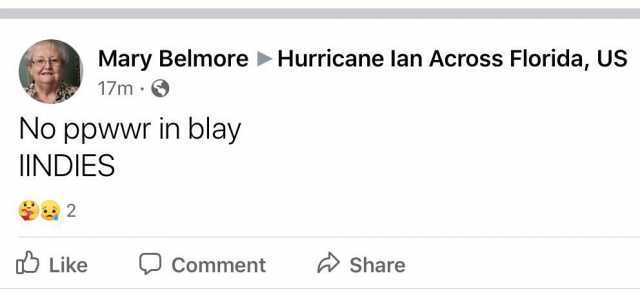 Mary Belmore Hurricane lan Across Florida US 17m No ppwwr in blay IINDIES 2 Like Comment Share