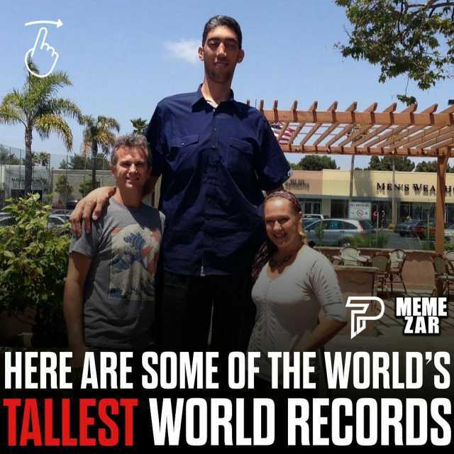 MENS WEA HERE ARE SOME OF THE WORLDS TALLEST WORLD RECORIS